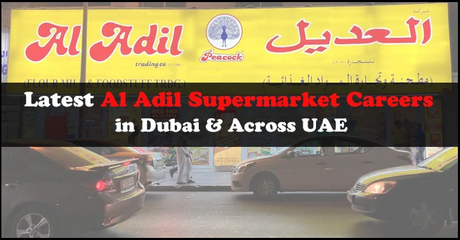 Al Adil Supermarket Careers