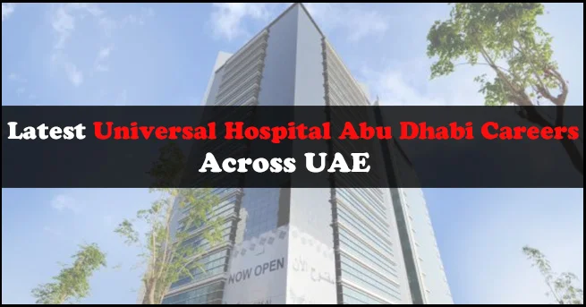 Universal Hospital Abu Dhabi Careers